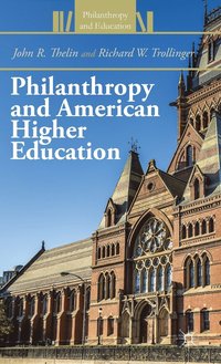 bokomslag Philanthropy and American Higher Education
