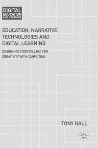 bokomslag Education, Narrative Technologies and Digital Learning