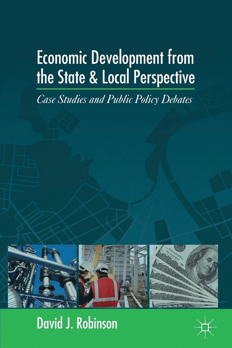 Economic Development from the State and Local Perspective 1