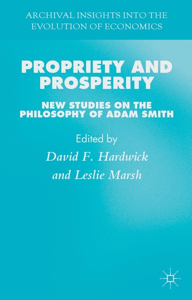D. Hardwick, L. Marsh - Propriety and Prosperity, Inbunden