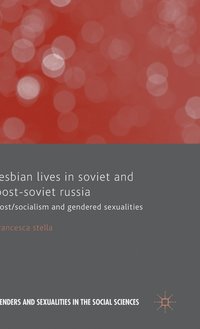 bokomslag Lesbian Lives in Soviet and Post-Soviet Russia