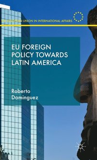 bokomslag EU Foreign Policy Towards Latin America