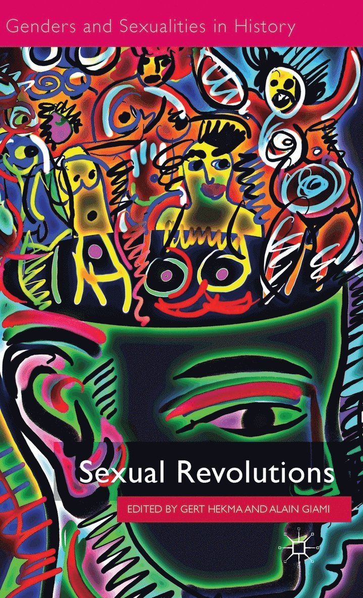 G. Hekma, A. Giami, Gert Hekma, Alain Giami - Sexual Revolutions, Inbunden