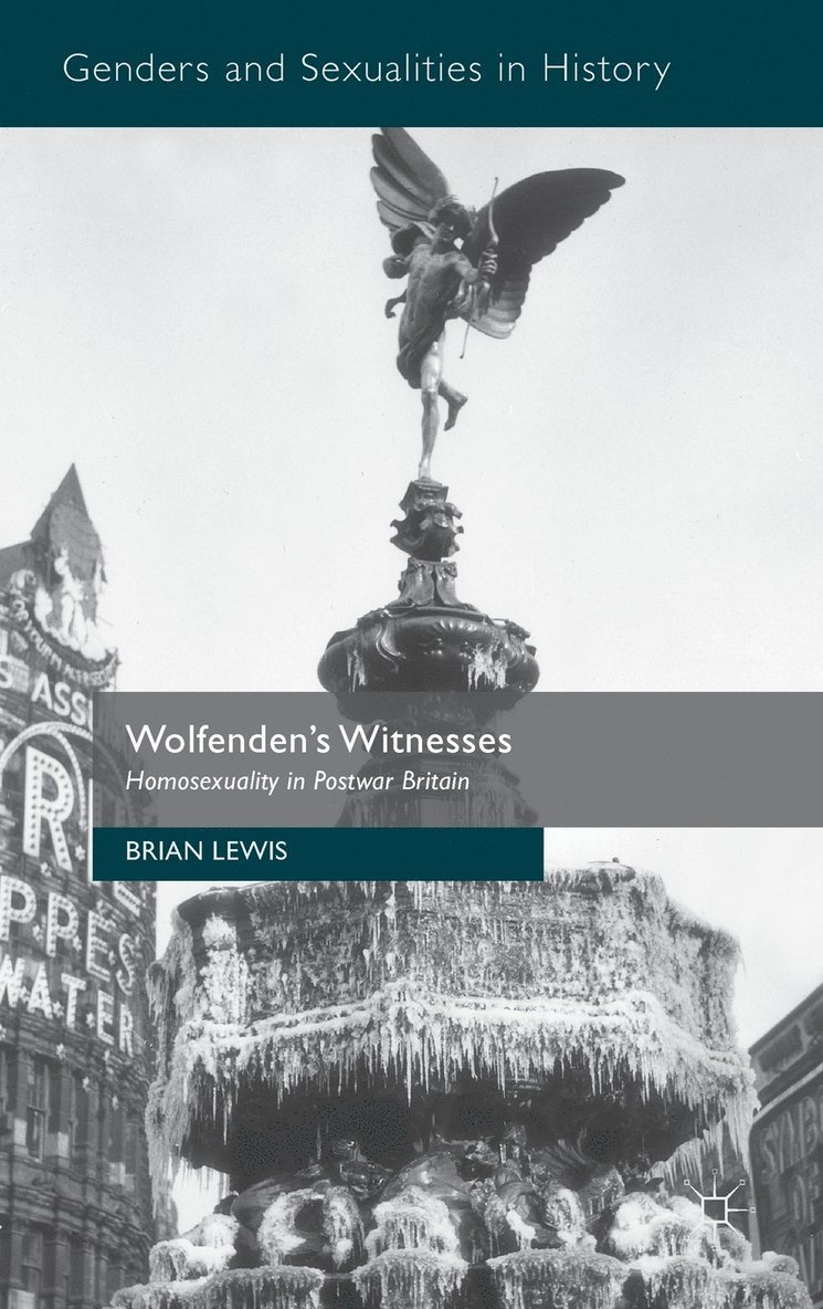 Brian Lewis - Wolfenden's Witnesses, Inbunden