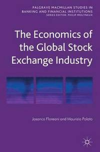 bokomslag The Economics of the Global Stock Exchange Industry