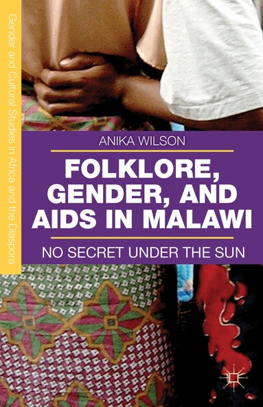 A. Wilson - Folklore, Gender, and AIDS in Malawi, Inbunden