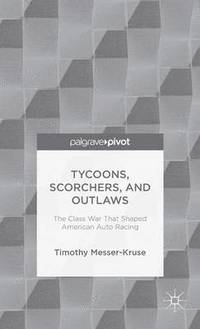bokomslag Tycoons, Scorchers, and Outlaws