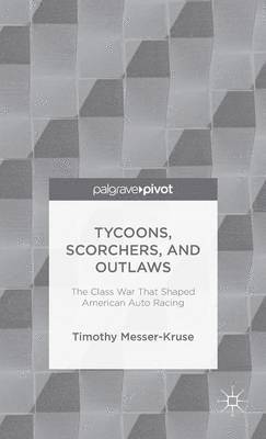 Tycoons, Scorchers, and Outlaws 1