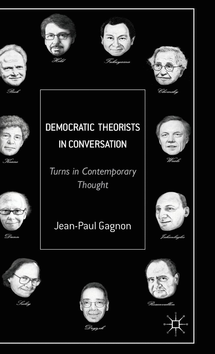 J. Gagnon, Jean-Paul Gagnon - Democratic Theorists in Conversation, Inbunden