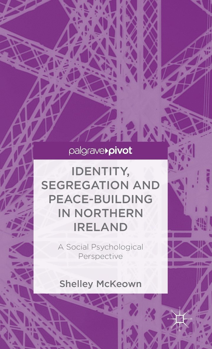 Identity, Segregation and Peace-building in Northern Ireland 1