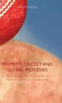 bokomslag Women's Cricket and Global Processes