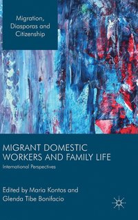 bokomslag Migrant Domestic Workers and Family Life