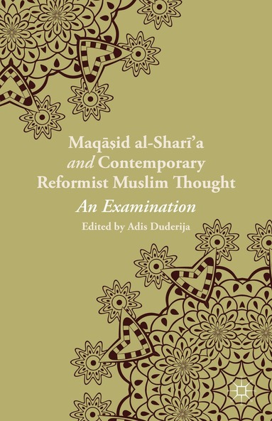 bokomslag Maqasid al-Shari'a and Contemporary Reformist Muslim Thought