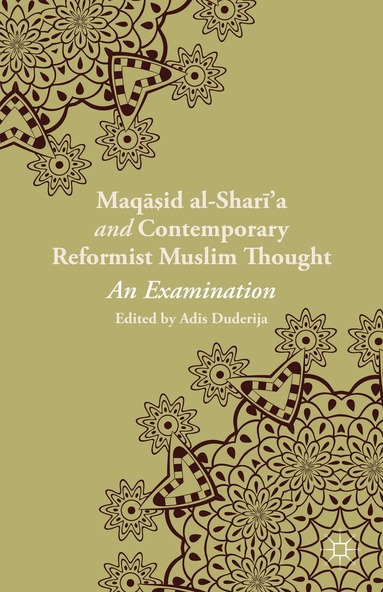 bokomslag Maqasid al-Sharia and Contemporary Reformist Muslim Thought