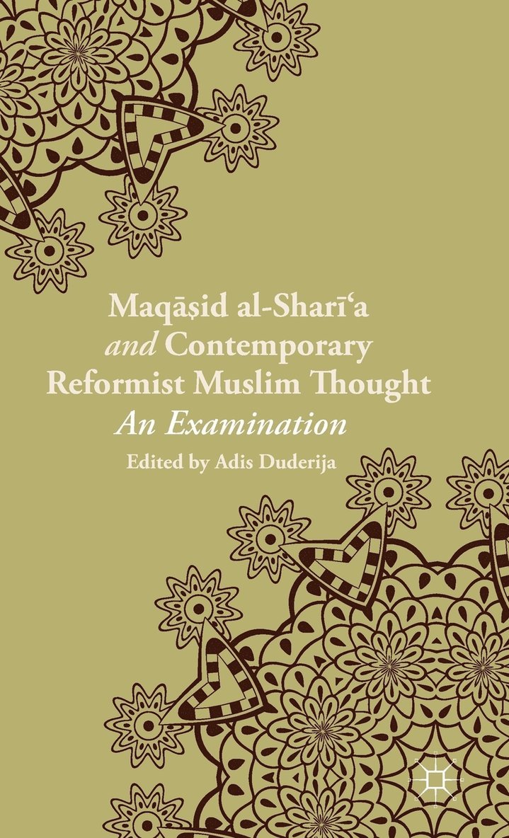 Maqasid al-Sharia and Contemporary Reformist Muslim Thought 1