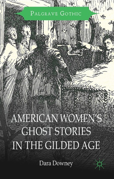 bokomslag American Women's Ghost Stories in the Gilded Age