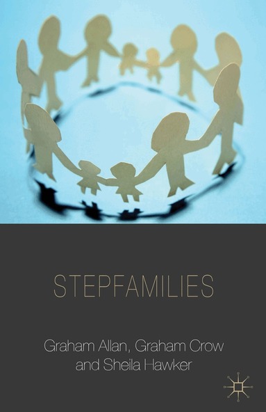G. Allan, G. Crow, S. Hawker - Stepfamilies, Häftad