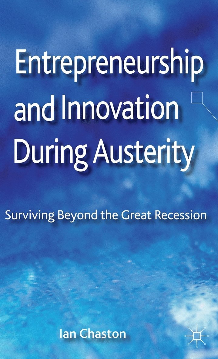 Entrepreneurship and Innovation During Austerity 1