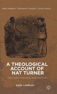 bokomslag A Theological Account of Nat Turner