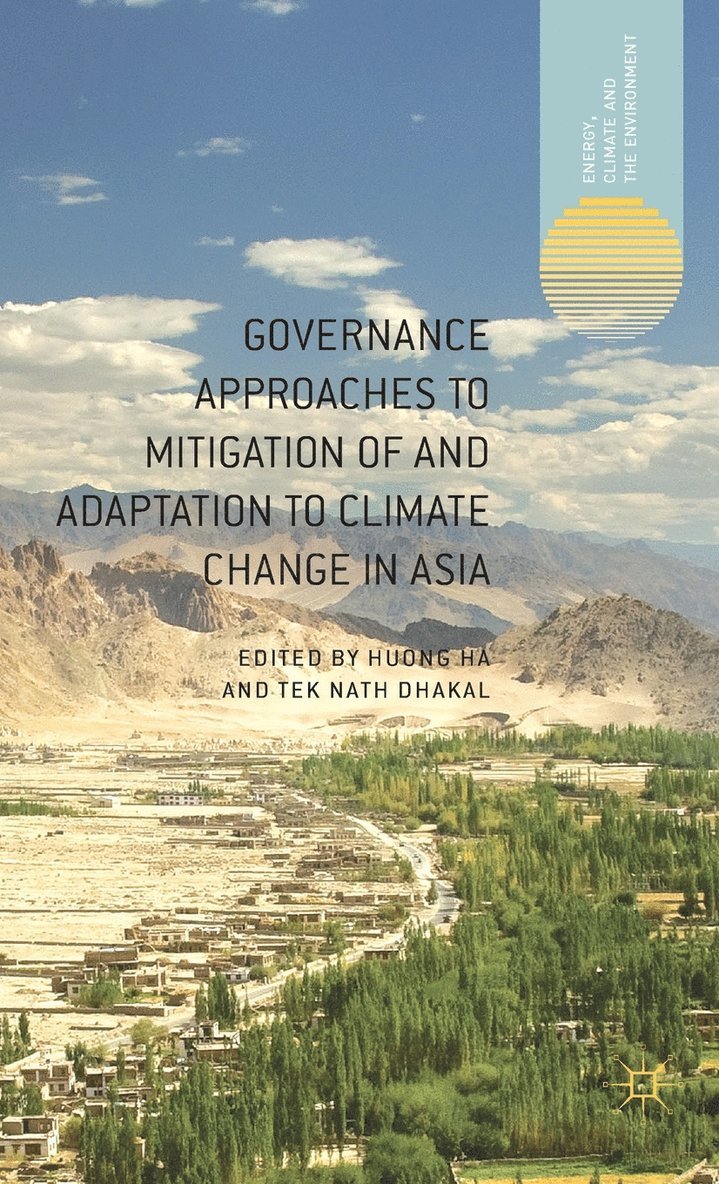 Governance Approaches to Mitigation of and Adaptation to Climate Change in Asia 1