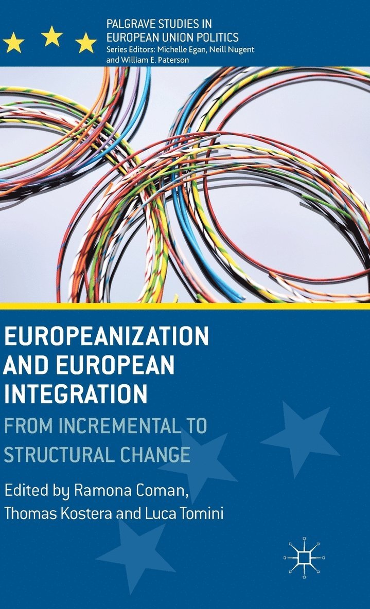 Thomas Kostera, R. Coman, T. Kostera, L. Tomini, Ramona Coman - Europeanization and European Integration, Inbunden
