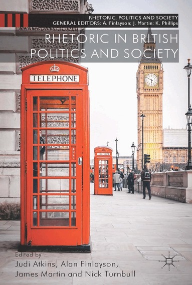 J. Atkins, A. Finlayson, J. Martin, N. Turnbull - Rhetoric in British Politics and Society, Inbunden