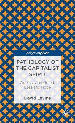 bokomslag Pathology of the Capitalist Spirit