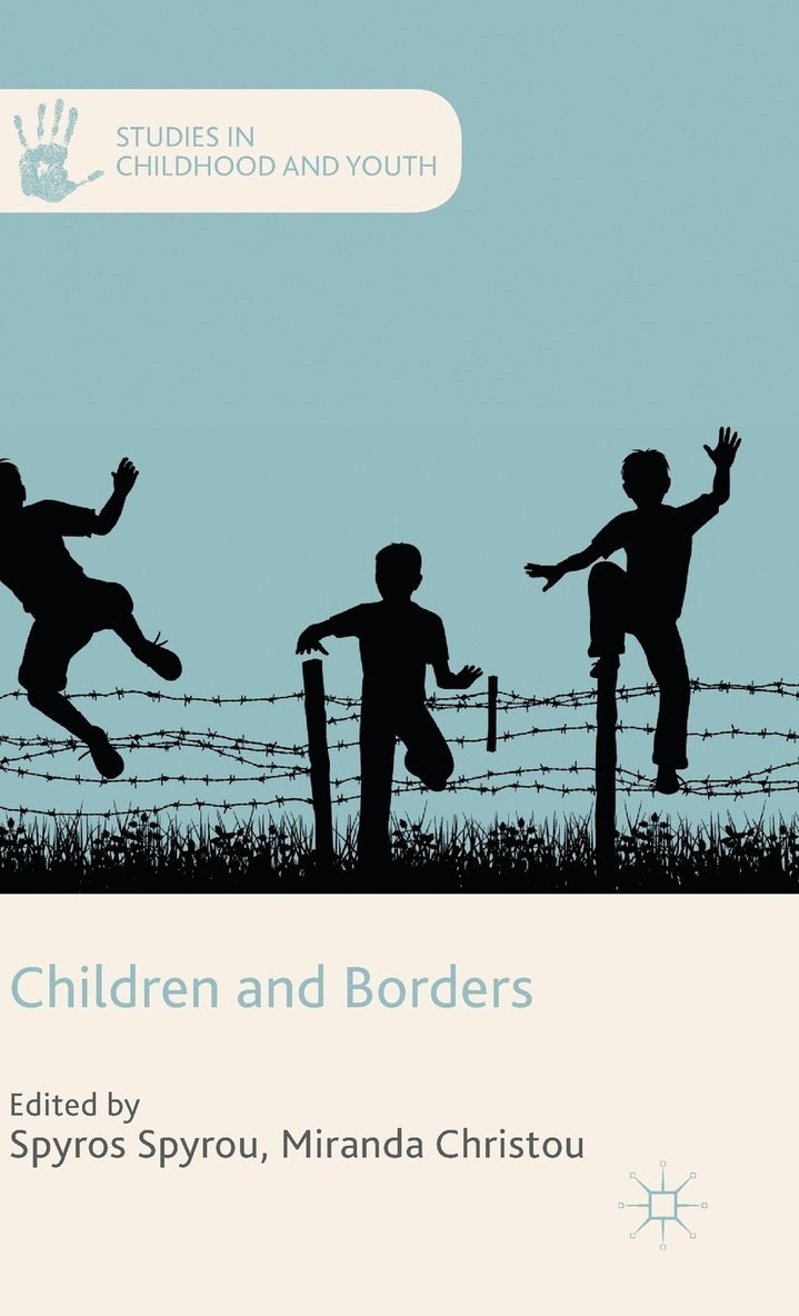 S. Spyrou, M. Christou, Spyros Spyrou, Miranda Christou - Children and Borders, Inbunden