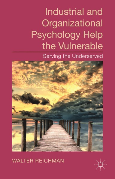 bokomslag Industrial and Organizational Psychology Help the Vulnerable