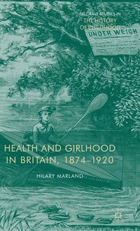 bokomslag Health and Girlhood in Britain, 1874-1920