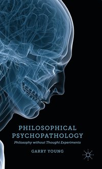 bokomslag Philosophical Psychopathology