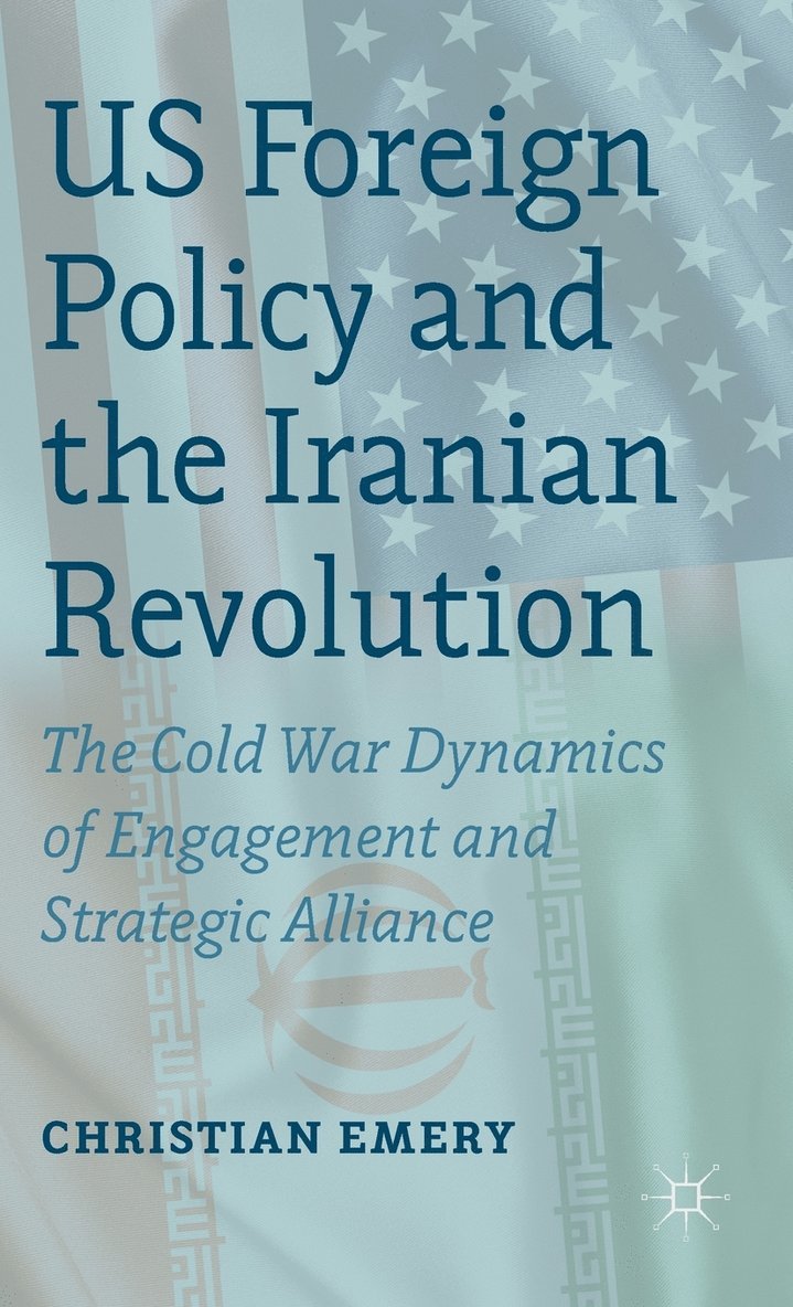 US Foreign Policy and the Iranian Revolution 1