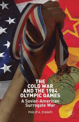 The Cold War and the 1984 Olympic Games 1