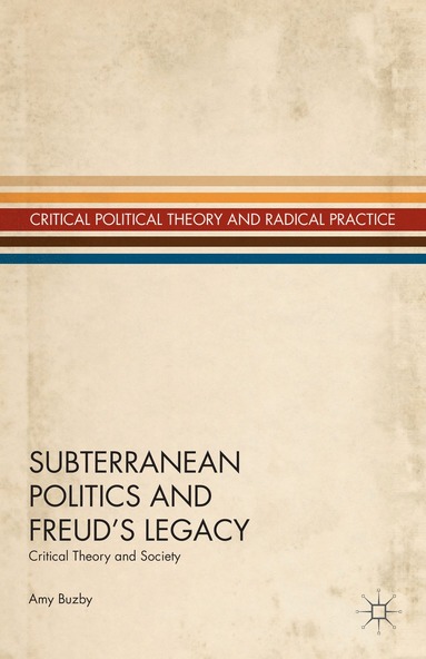 bokomslag Subterranean Politics and Freud's Legacy