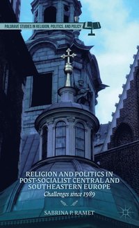 bokomslag Religion and Politics in Post-Socialist Central and Southeastern Europe