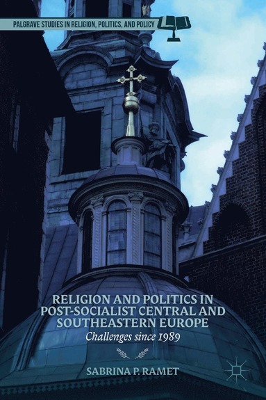 bokomslag Religion and Politics in Post-Socialist Central and Southeastern Europe