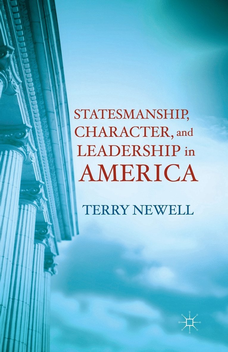 Statesmanship, Character, and Leadership in America