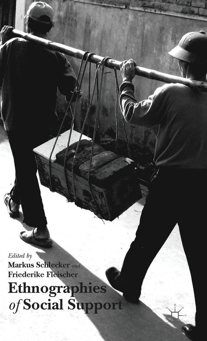 Markus Schlecker, Friederike Fleischer, Markus Schlecker, Friederike Fleischer - Ethnographies of Social Support, Inbunden