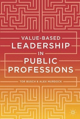 bokomslag Value-Based Leadership in Public Professions