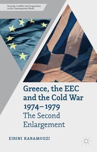 bokomslag Greece, the EEC and the Cold War 1974-1979