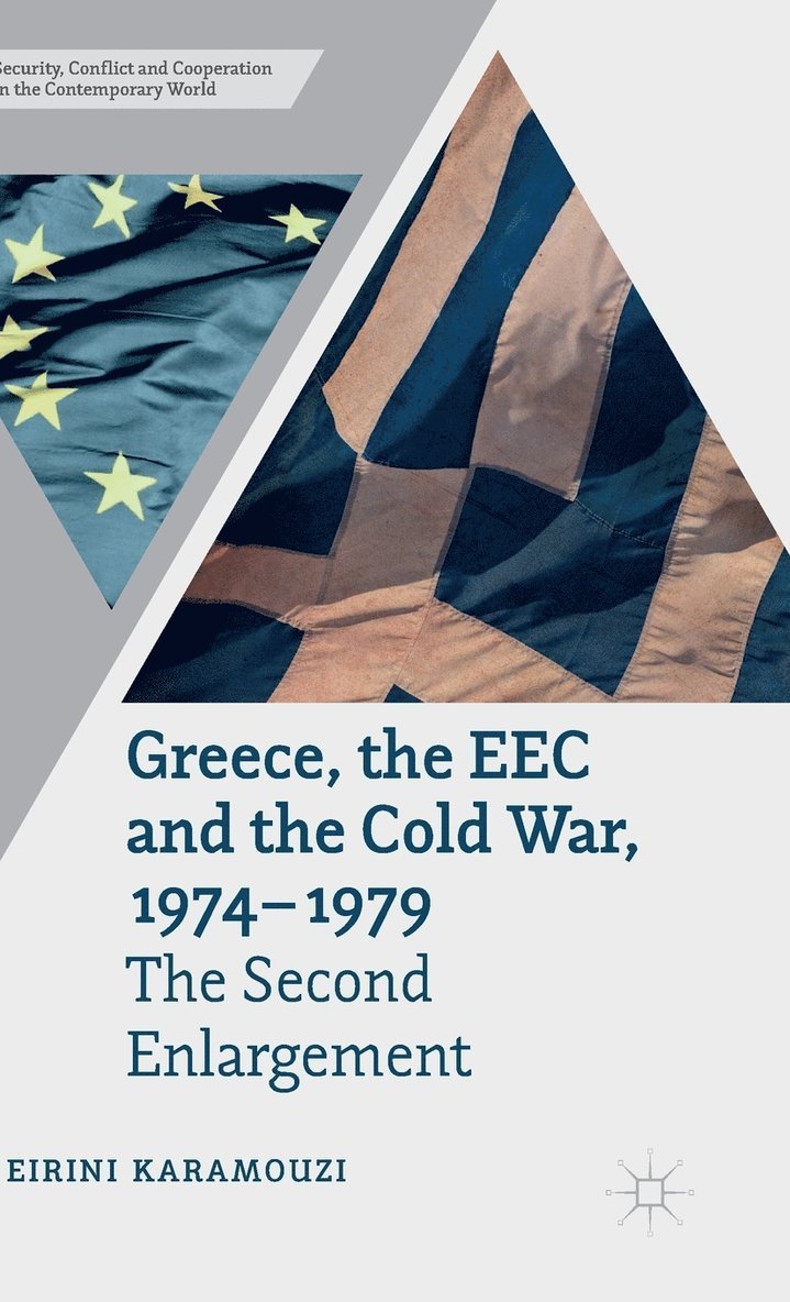 Greece, the EEC and the Cold War 1974-1979 1