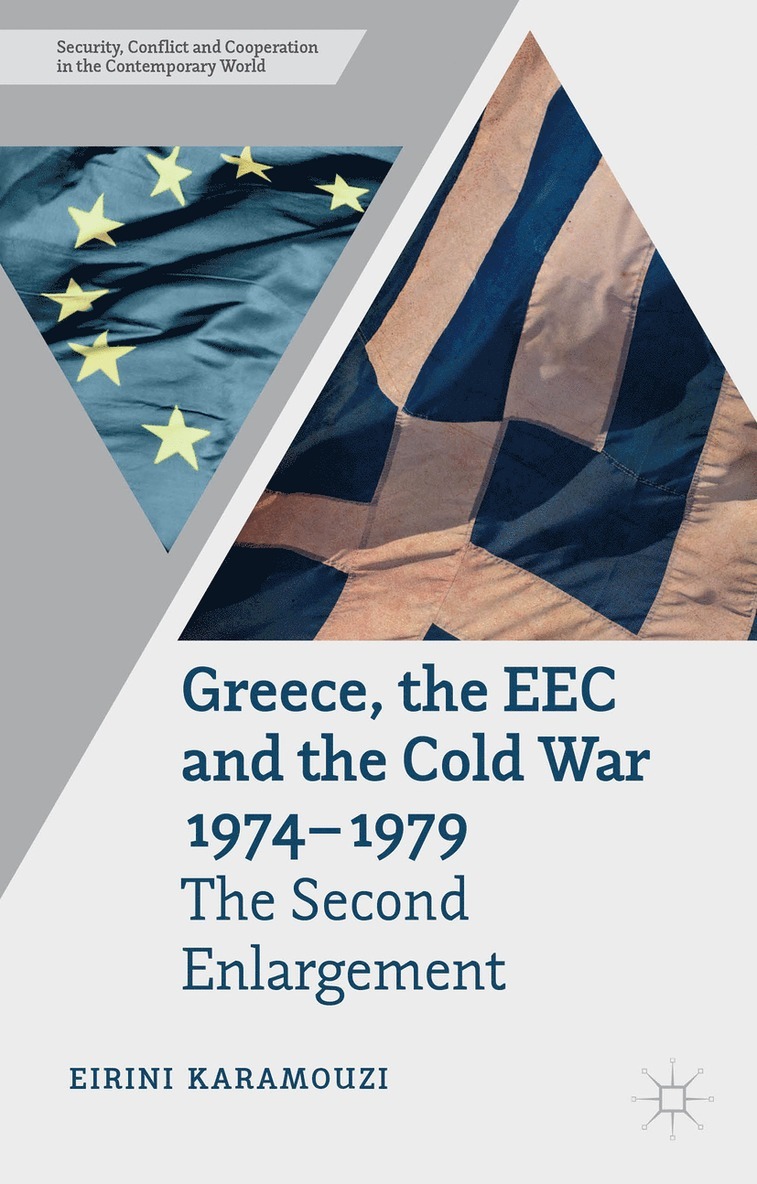 Greece, the EEC and the Cold War 1974-1979 1