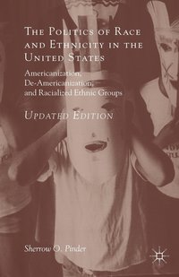 bokomslag The Politics of Race and Ethnicity in the United States