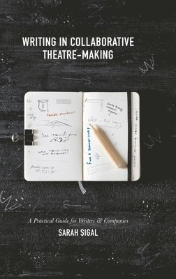 bokomslag Writing in Collaborative Theatre-Making