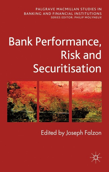 Joseph Falzon, Joseph Falzon - Bank Performance, Risk and Securitisation, Inbunden