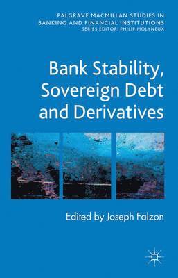 Bank Stability, Sovereign Debt and Derivatives 1