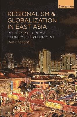 bokomslag Regionalism and Globalization in East Asia: Politics, Security and Economic Development