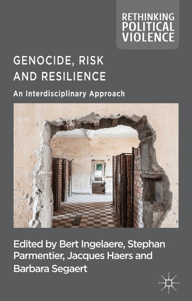 B. Ingelaere, S. Parmentier - Genocide, Risk and Resilience, Inbunden