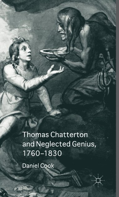 bokomslag Thomas Chatterton and Neglected Genius, 1760-1830