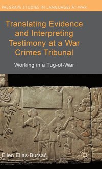 bokomslag Translating Evidence and Interpreting Testimony at a War Crimes Tribunal